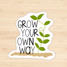 Load image into Gallery viewer, Grow Your Own Way Sticker