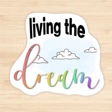 Load image into Gallery viewer, Living The Dream Sticker