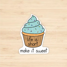 Load image into Gallery viewer, Life Is Short Sticker