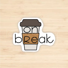 Load image into Gallery viewer, On Break Sticker
