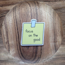 Load image into Gallery viewer, Focus On The Good Sticker