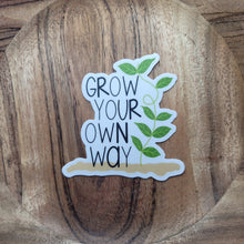 Load image into Gallery viewer, Grow Your Own Way Sticker