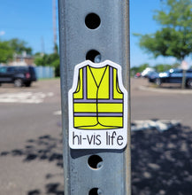 Load image into Gallery viewer, Hi-Vis Life Sticker
