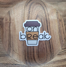Load image into Gallery viewer, On Break Sticker