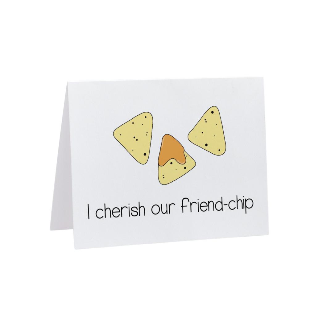 Cherish Our Friend-chip