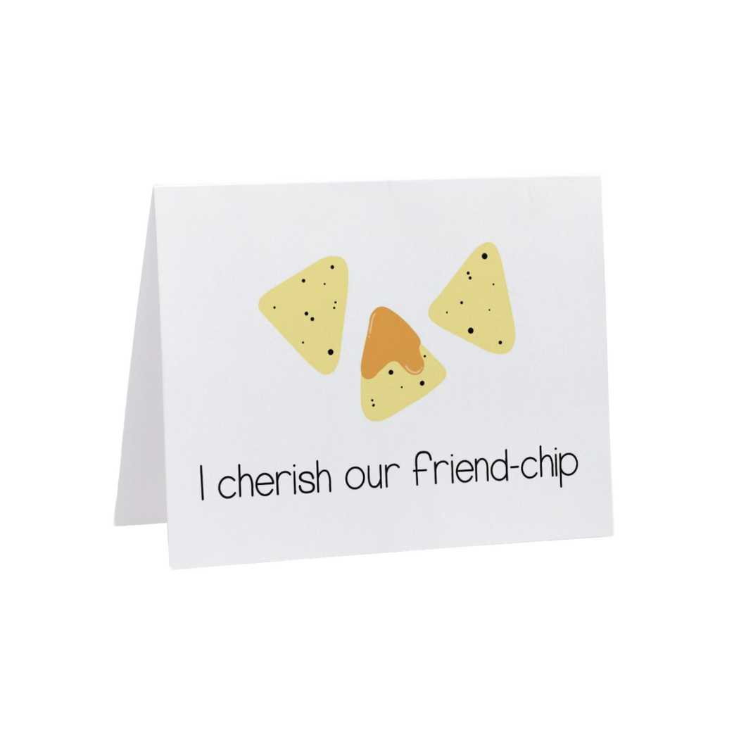 Cherish Our Friend-chip