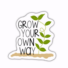 Load image into Gallery viewer, Grow Your Own Way Sticker
