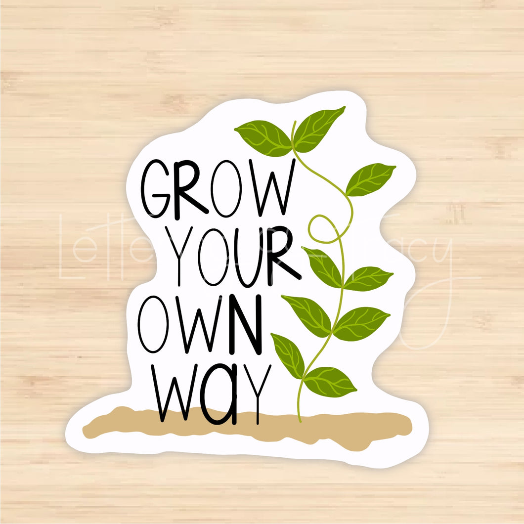 Grow Your Own Way