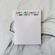 Load image into Gallery viewer, Stuff I Will Forget Notepad (5.5&quot; x 4&quot;)
