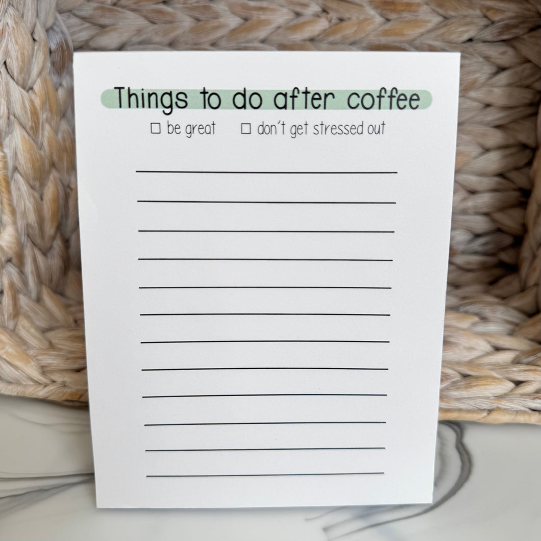 Things To Do After Coffee Notepad  (5.5