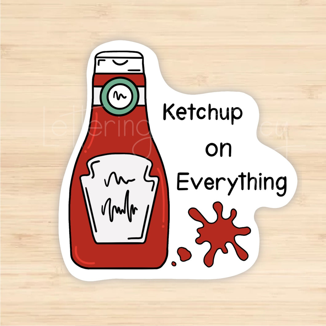 Ketchup On Everything