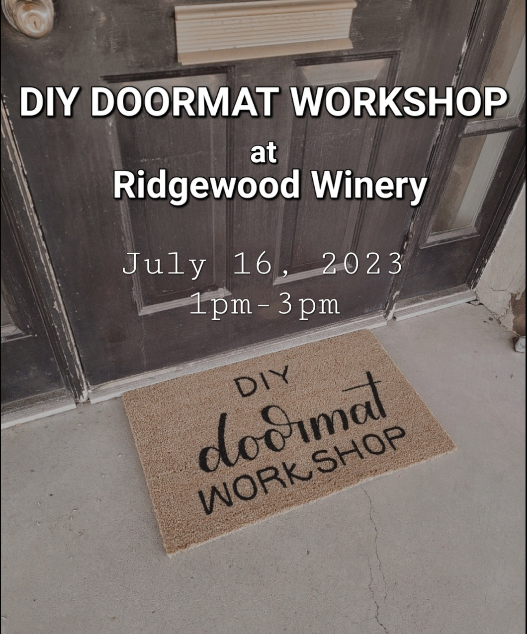 Ridgewood Winery - Doormat Workshop (July 16th, 2023)
