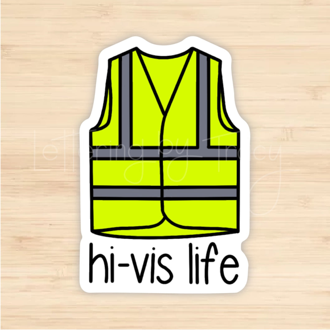 Hi-Vis Life Sticker