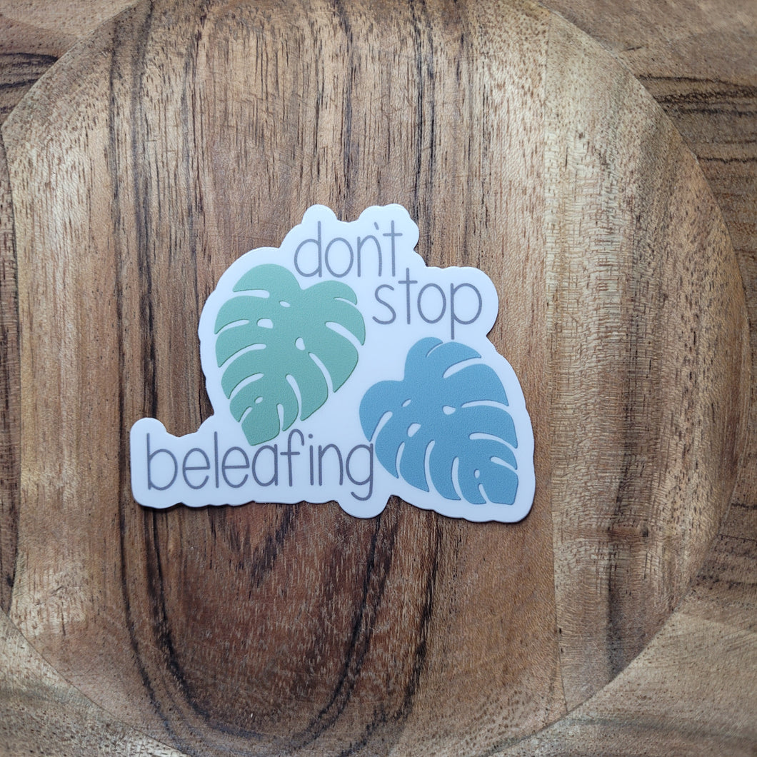 Don't Stop Beleafing