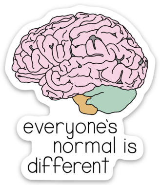 Everyone's Normal Is Different