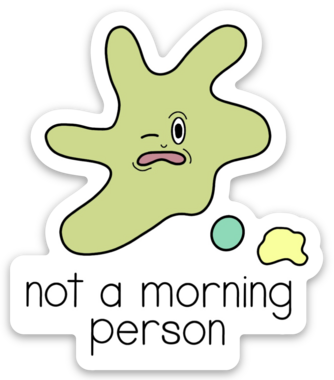 Not A Morning Person