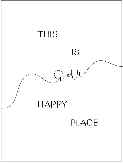 Our Happy Place Print
